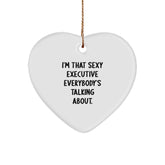 Sexy Executive Gifts from Friends, Coworkers, or Family - I'm That Sexy Executive Everybody's Talking About., Heart Ornament, Christmas Unique - Image 1